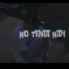 Rondell O'Neal - No tenía Nah - Single